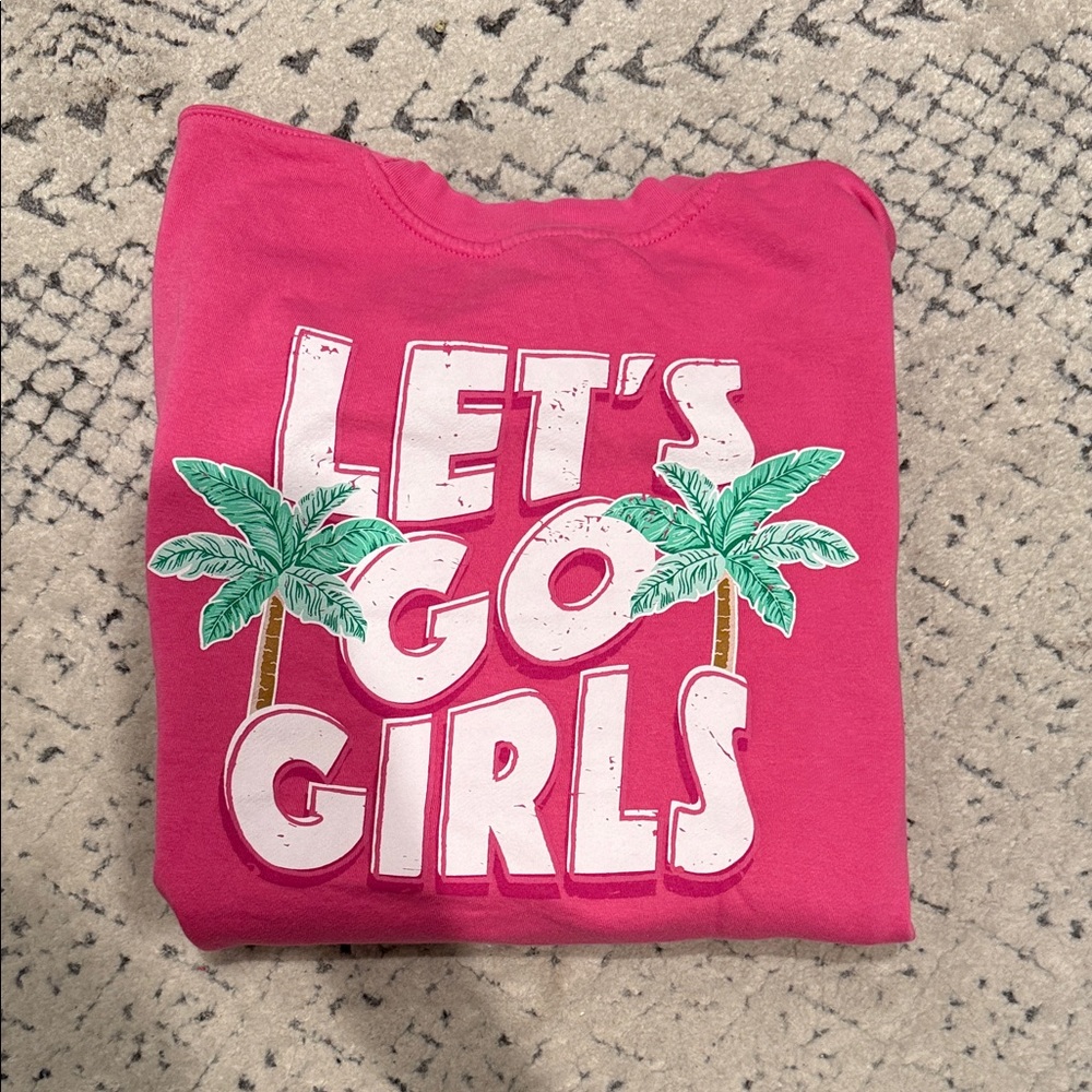 Living Fully Co “Let’s Go Girls” Sweatshirt